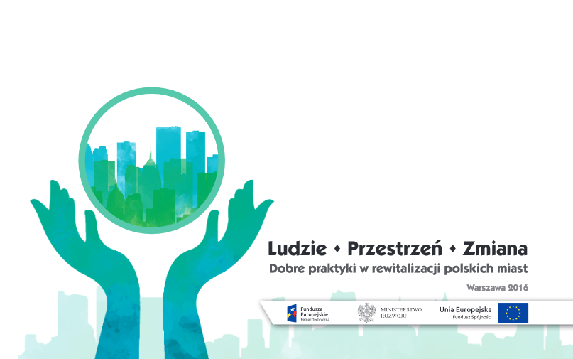 rewitalizacja miast w Polsce przykłady dobre praktyki