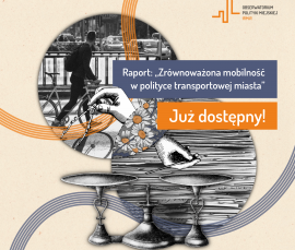 Raport Obserwatorium Polityki Miejskiej - Zrównoważona mobilność w polityce transportowej miasta - kolaż
