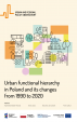 Urban functional hierarchy in Poland and its changes from 1990 to 2020 - ©Urban and Regional Policy Observatory