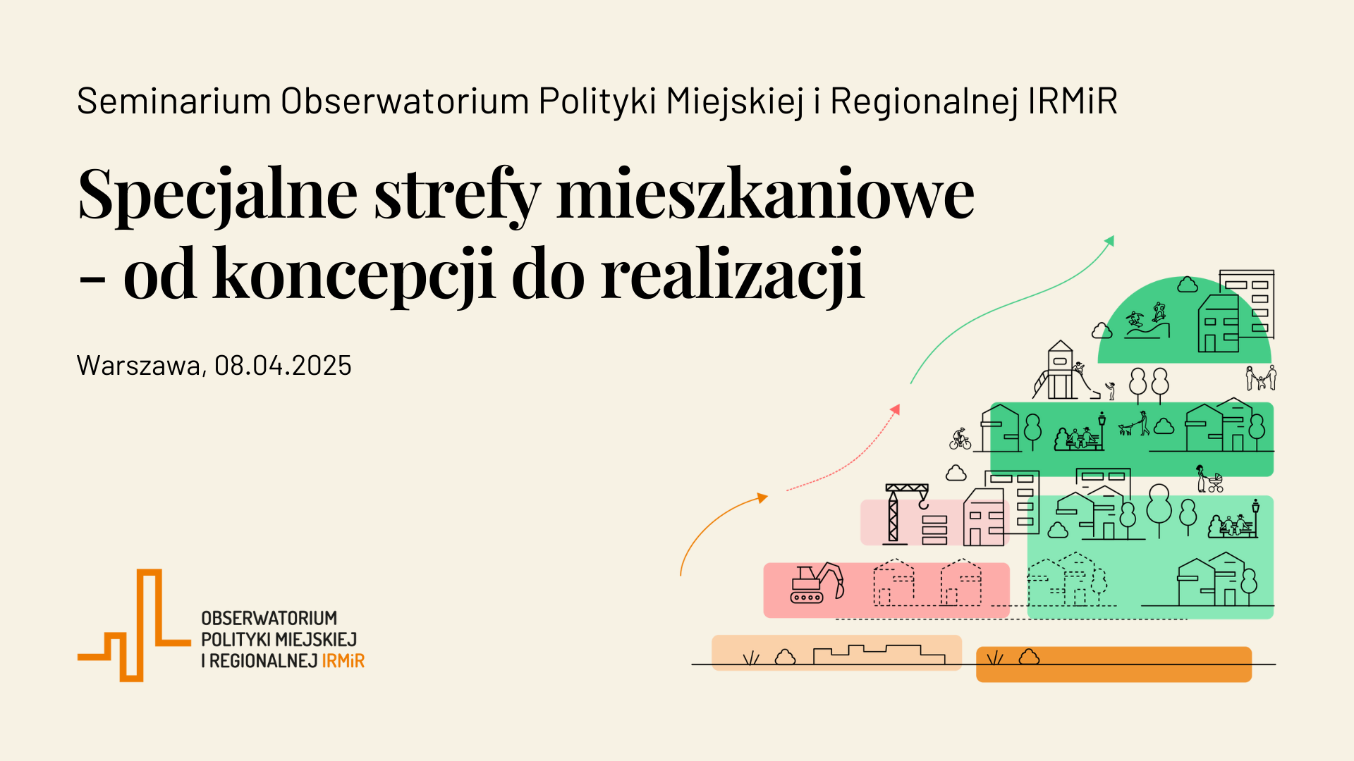 Seminarium Obserwatorium Polityki Miejskiej i Regionalnej IRMiR 'Specjalne strefy mieszkaniowe'